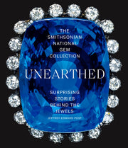 The Smithsonian National Gem Collection Unearthed: Surprising Stories Behind The Jewels