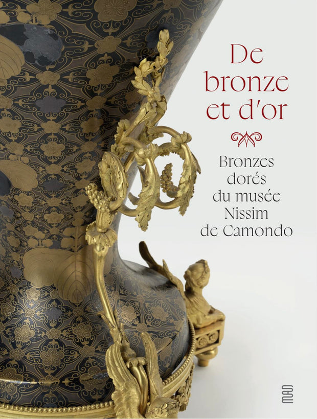 De bronze et d'or, Bronzes dorés du musée Nissim de Camondo