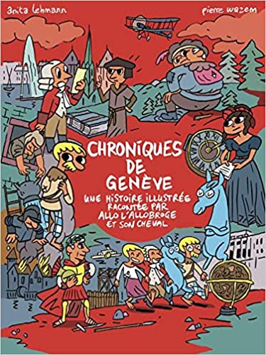 Chroniques de Genève, une histoire illustrée racontée par Allo l'Allobroge et son cheval