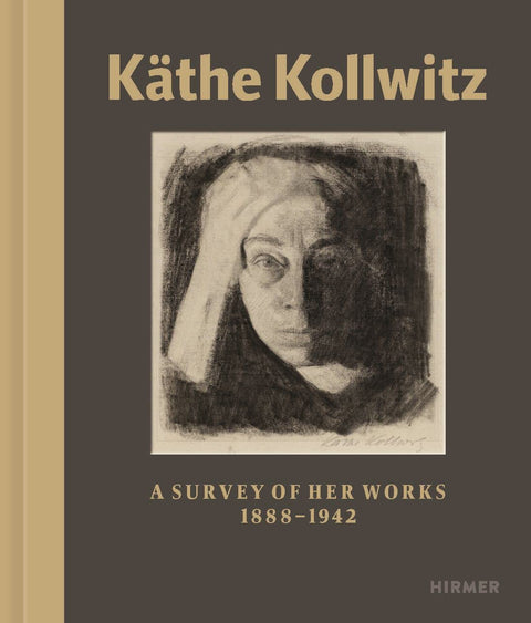 Käthe Kollwitz, a survey of her works 1888-1942
