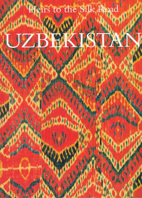 Uzbekistan, heirs to the Silk Road