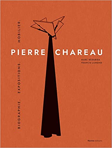 Pierre Chareau: Volume 1, Biographie. Expositions. Mobilier