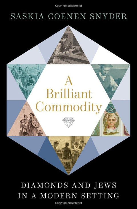 A Brilliant Commodity: Diamonds and Jews in a Modern Setting