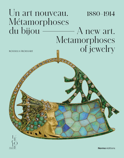 Un art nouveau: Métamorphoses du bijou, 1880-1914