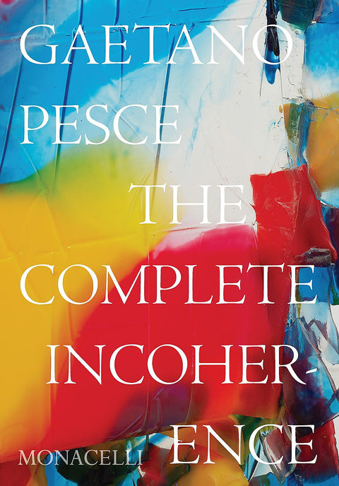 Gaetano Pesce: The Complete Incoherence