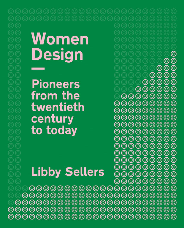 Women Design: Pioneers from the twentieth century to today