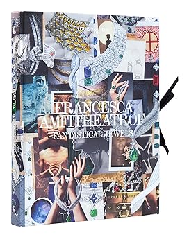 Francesca Amfitheatrof : Fantastical Jewels