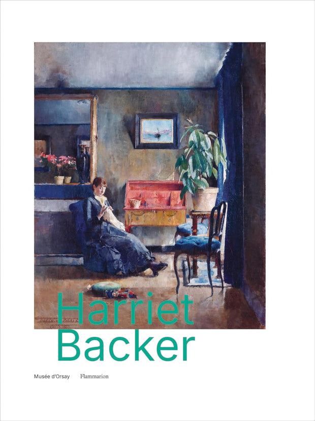 Harriet Backer: (1845-1932), la musique des couleurs