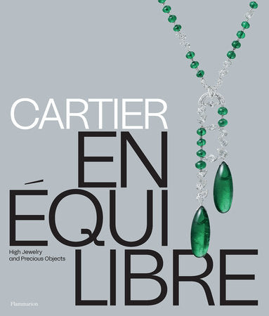 Cartier, En Équilibre: High Jewelry and Precious Objects