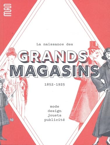 La naissance des grands magasins, 1852-1925