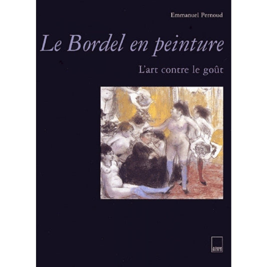 Le Bordel en peinture : L'art contre le goût