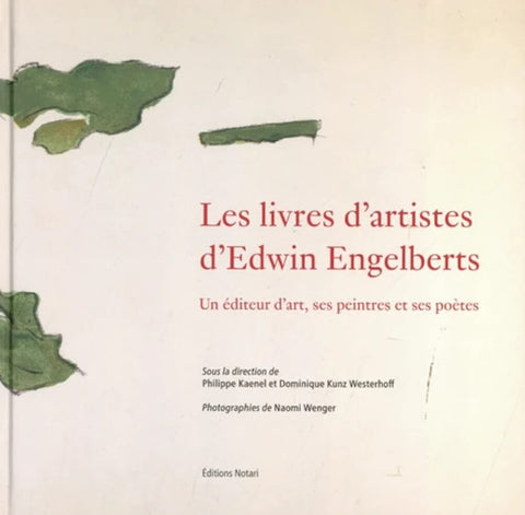 Les livres d'artistes d'Edwin Engelberts, éditeur d'art, ses peintres et ses poètes