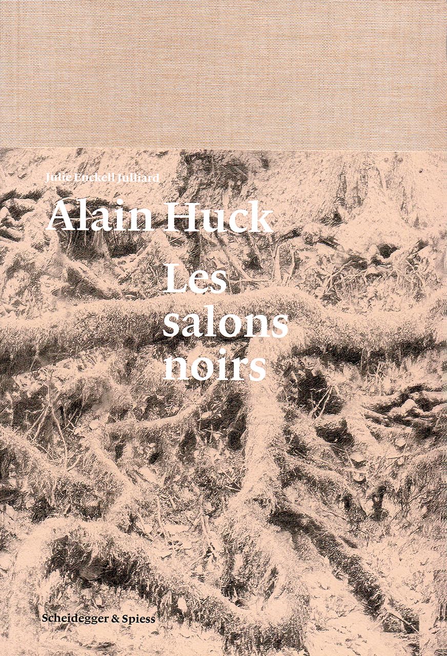 Alain Huck: Les salons noirs