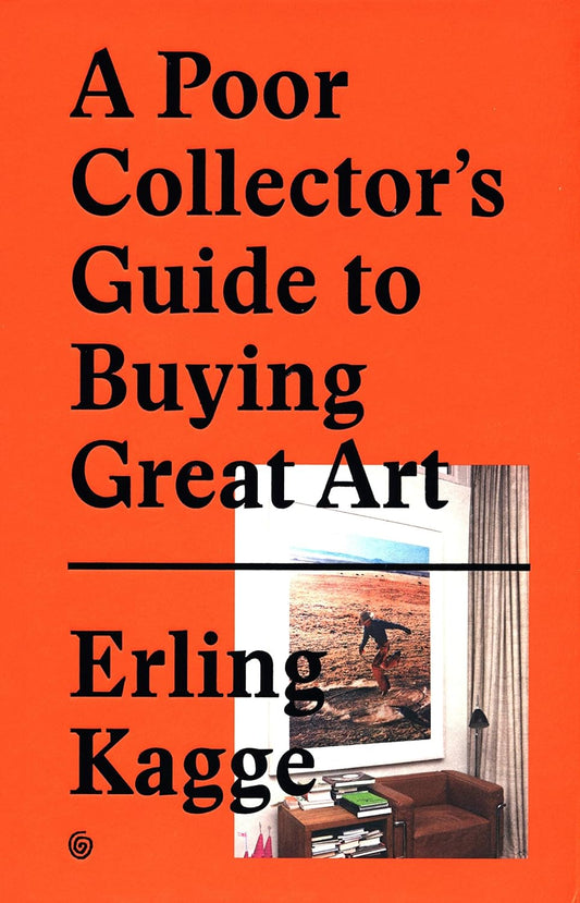 A Poor Collector's Guide to Buying Great Art