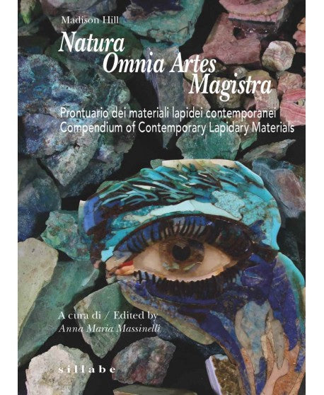 Natura Omnia Artes Magistra, Compendium of Contemporary Lapidary Materials