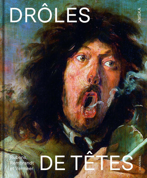 Drôles de têtes, Rubens, Rembrandt, Vermeer