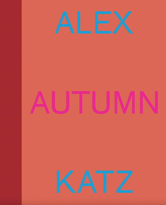 Alex Katz: Autumn