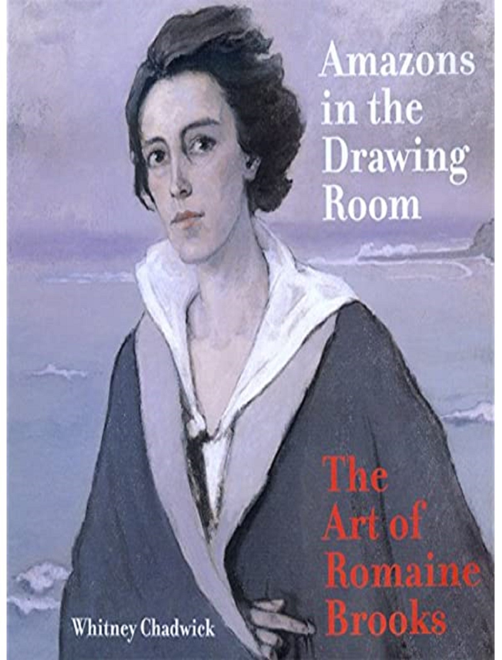 The Art of Romaine Brooks, Amazons in the Drawing Room
