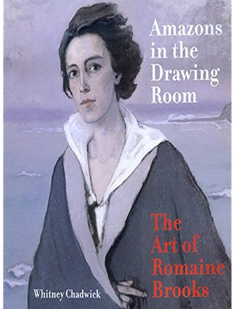 The Art of Romaine Brooks, Amazons in the Drawing Room