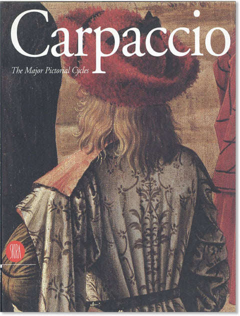 Carpaccio, The Major Pictorial Cycles