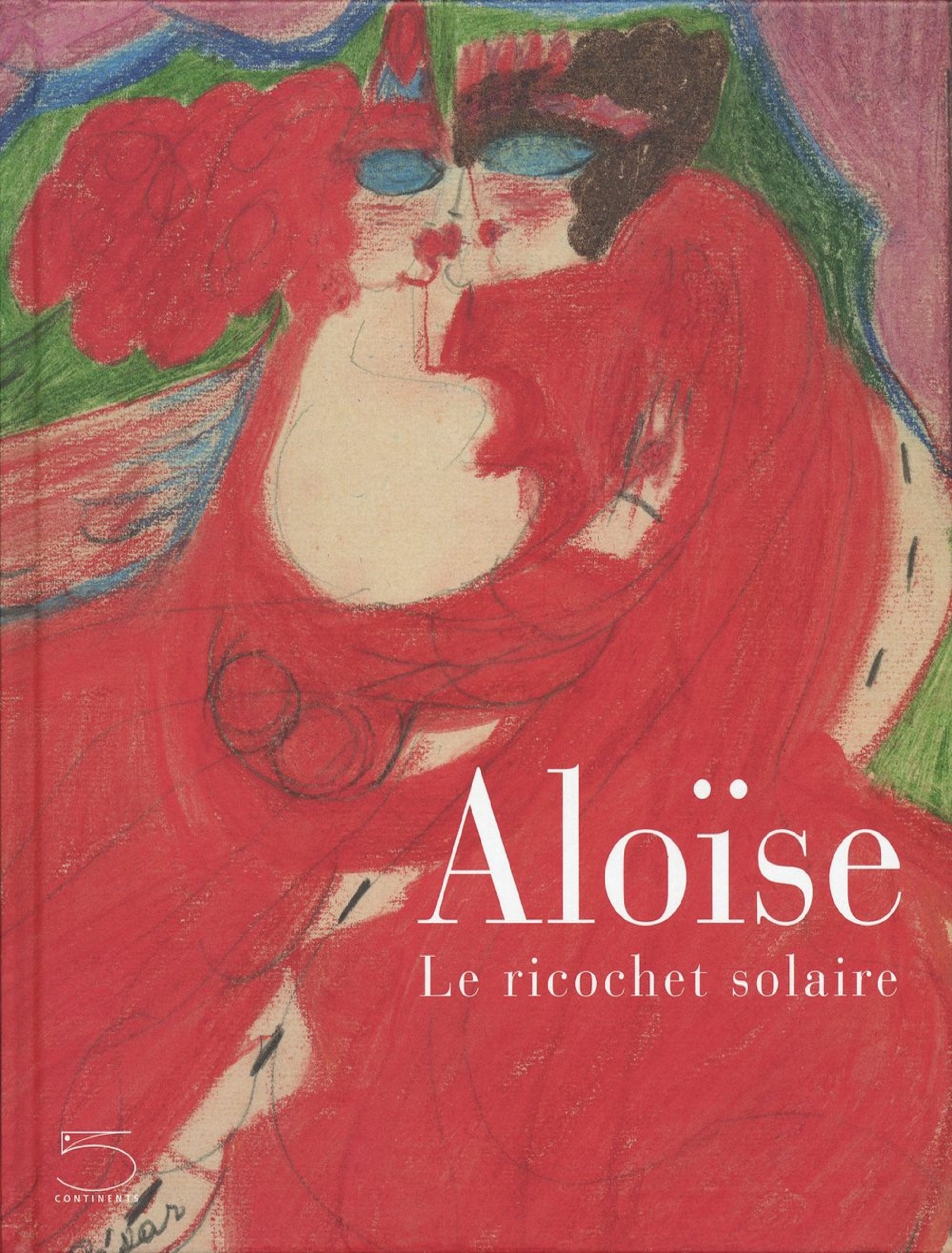 Aloïse, Le ricochet solaire