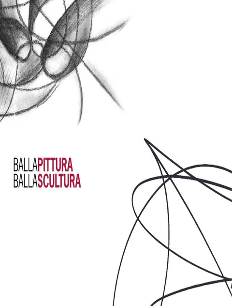 Balla Pittura, Balla scultura