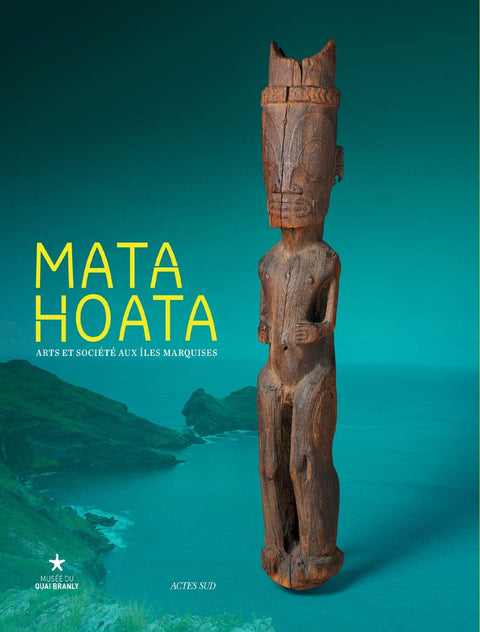 Mata Hoata, arts et société aux Îles Marquises