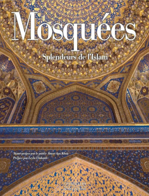 Mosquées, Splendeurs de l'Islam