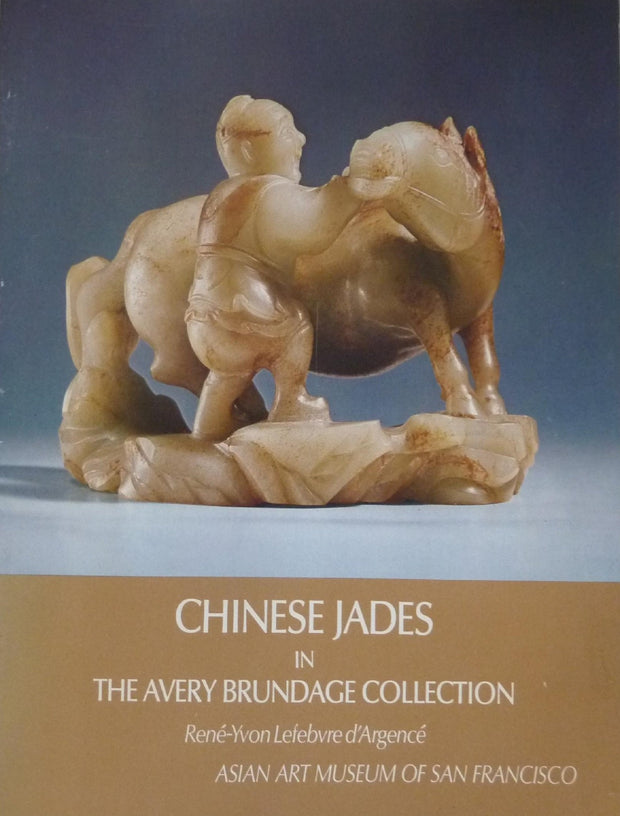 Chinese Jades in the Avery Brundage Collection