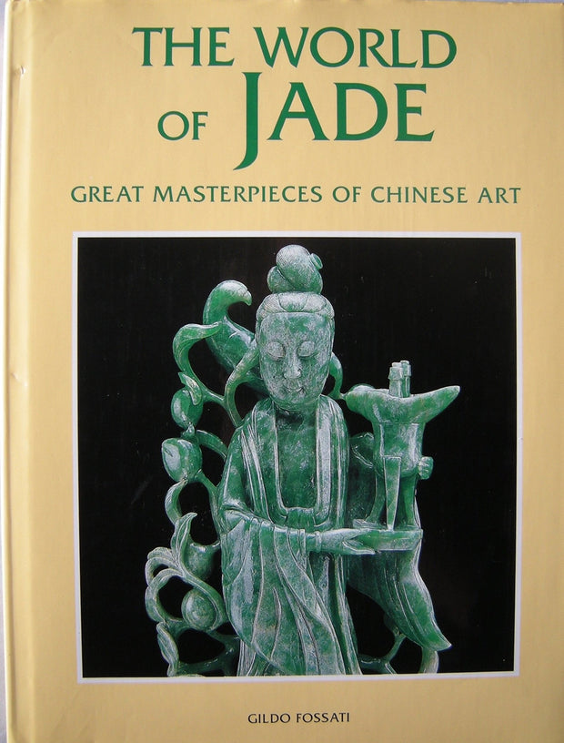 The World of Jade, Great Masterpieces of Chinese Art