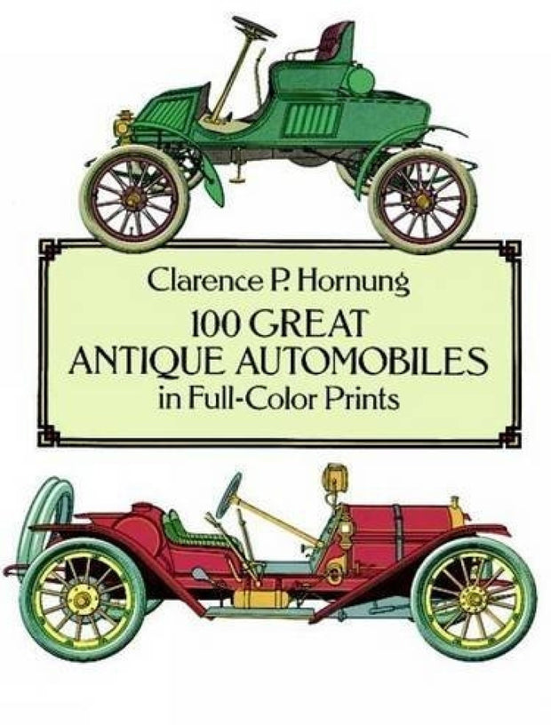 100 Great Antique Automobiles in full-color prints