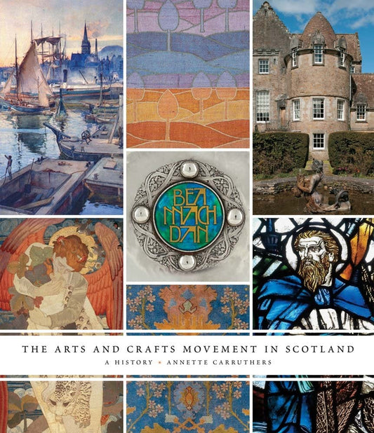 The Arts and Crafts Movement in Scotland: A History