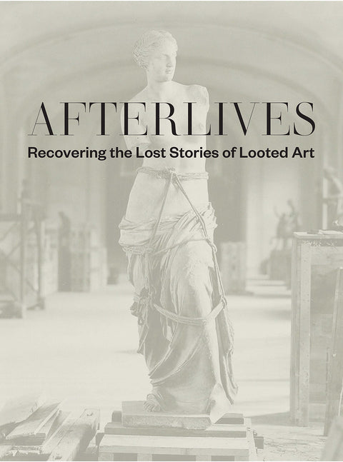 Afterlives, recovering the lost stories of looted art