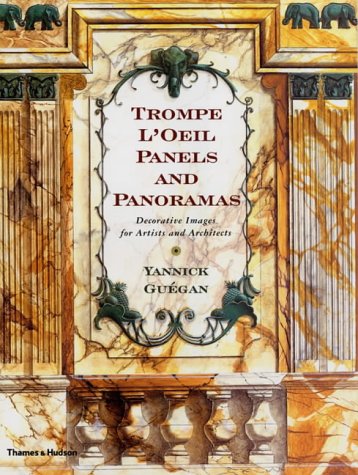 Trompe L'Oeil Panels and Panoramas: Decorative Images for Artists and Architects