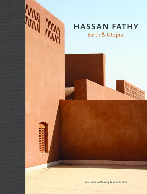 Hassan Fathy: Earth Utopia