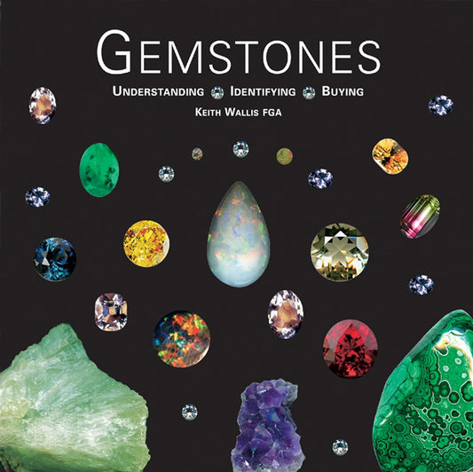 Gemstones: Understanding, Identifying, Buying