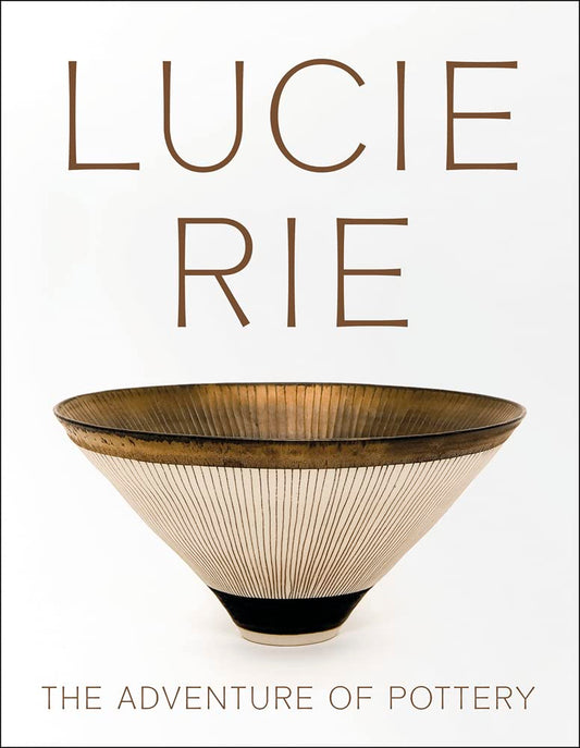 Lucie Rie, The Adventure of Pottery