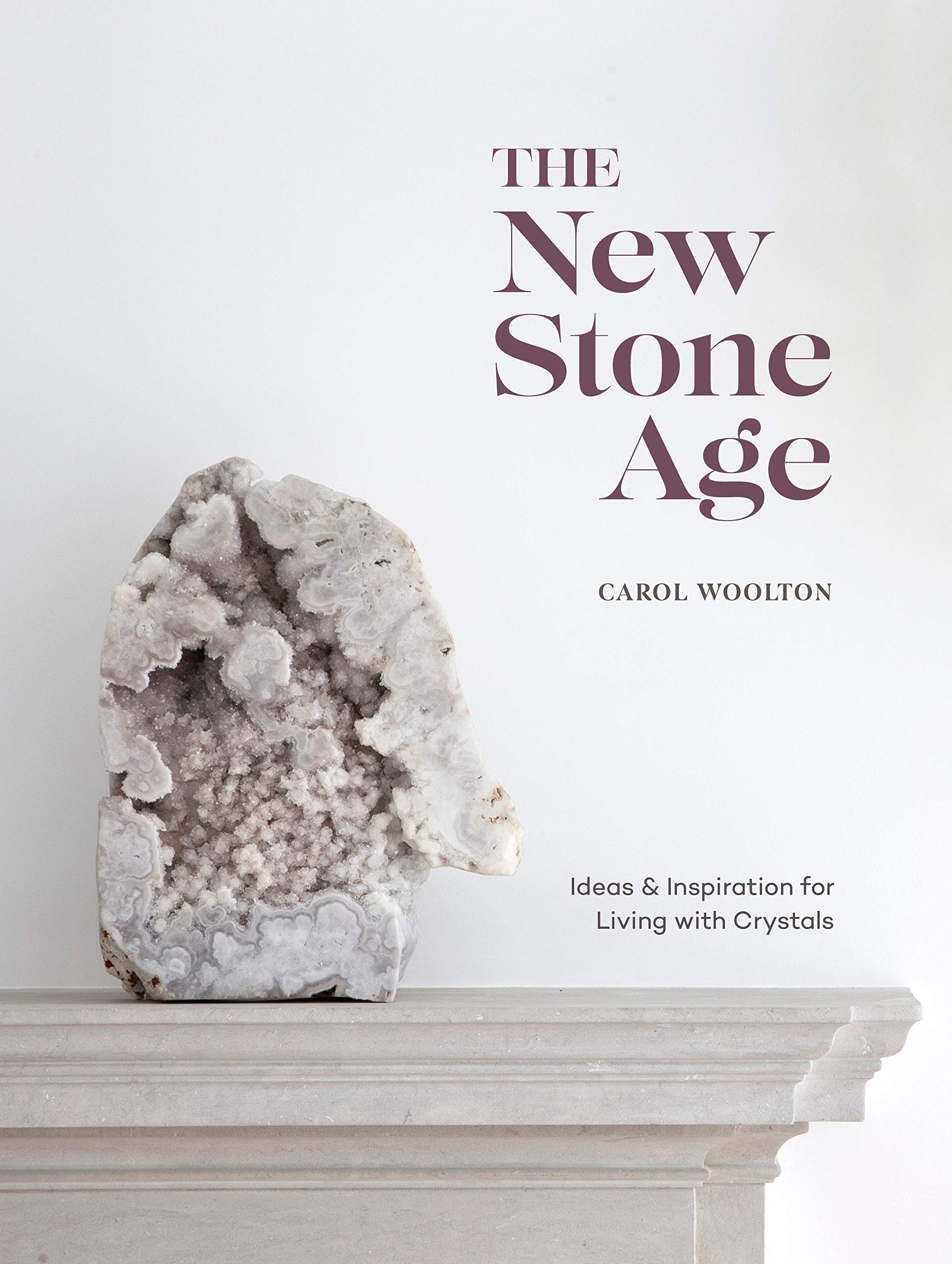 The New Stone Age, ideas and inspiration for living with Crystals