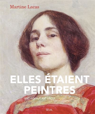 Elles étaient peintres, du XIXème au début du XXème siècle