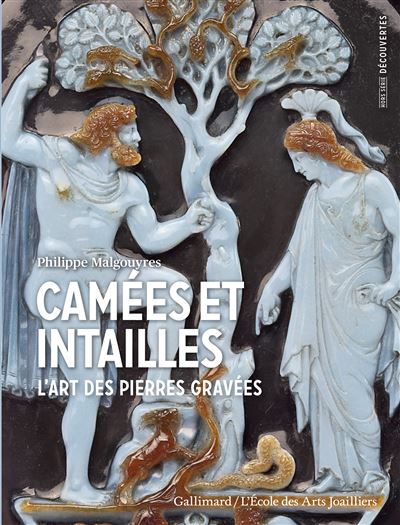 Camées et intailles, l'art des pierres gravées