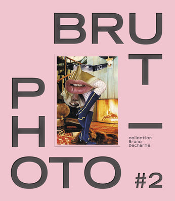 Photo - Brut #2 : Collection Bruno Decharme
