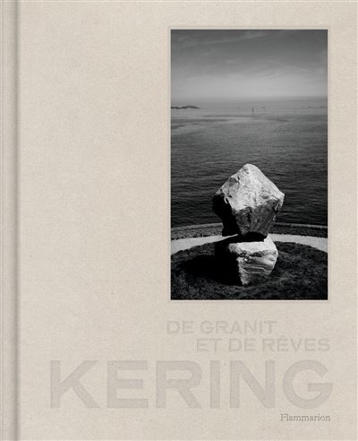 Kering: De granit et de rêves