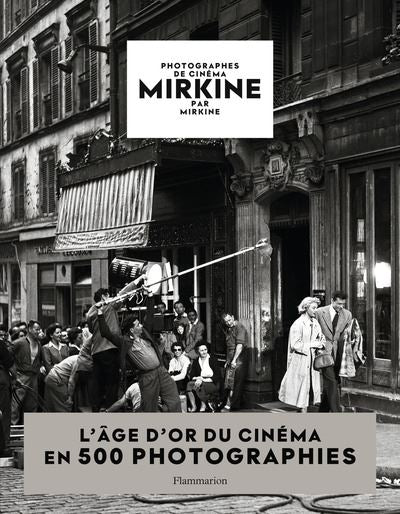 Mirkine par Mirkine : photographes de cinéma