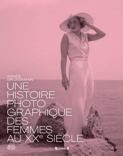 Une histoire photographique des femmes au XXème siècle