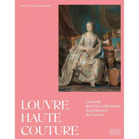 Louvre haute couture: Une histoire de la mode dans les collections du Louvre