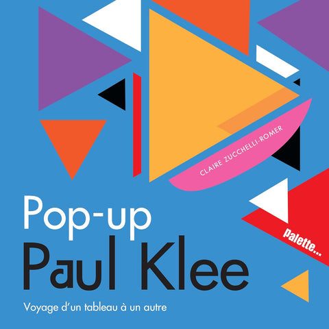 Pop-up Paul Klee, voyage d'un tableau à un autre