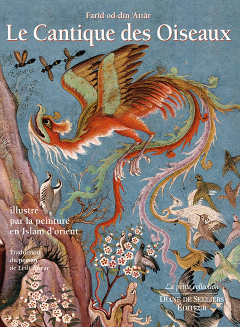 Le Cantique Des Oiseaux, illustré par la peinture en Islam d'Orient