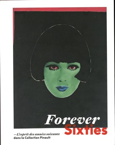 Forever Sixties: l'esprit des années soixante dans la Collection Pinault