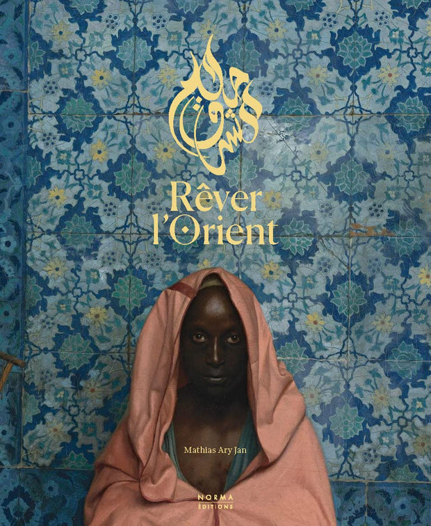 Rêver l'Orient