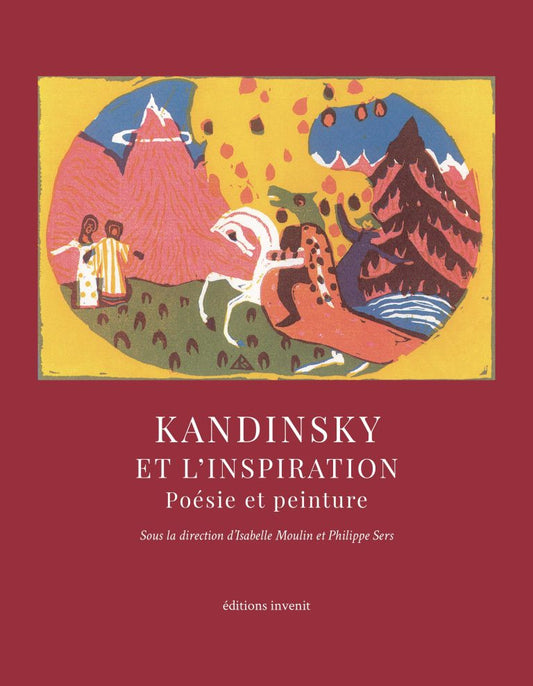 Kandinsky et l’inspiration : Poésie et peinture